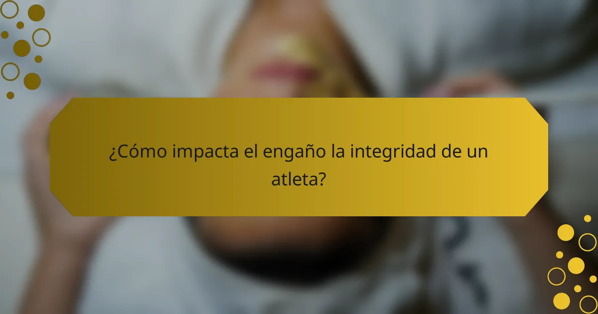 ¿Cómo impacta el engaño la integridad de un atleta?