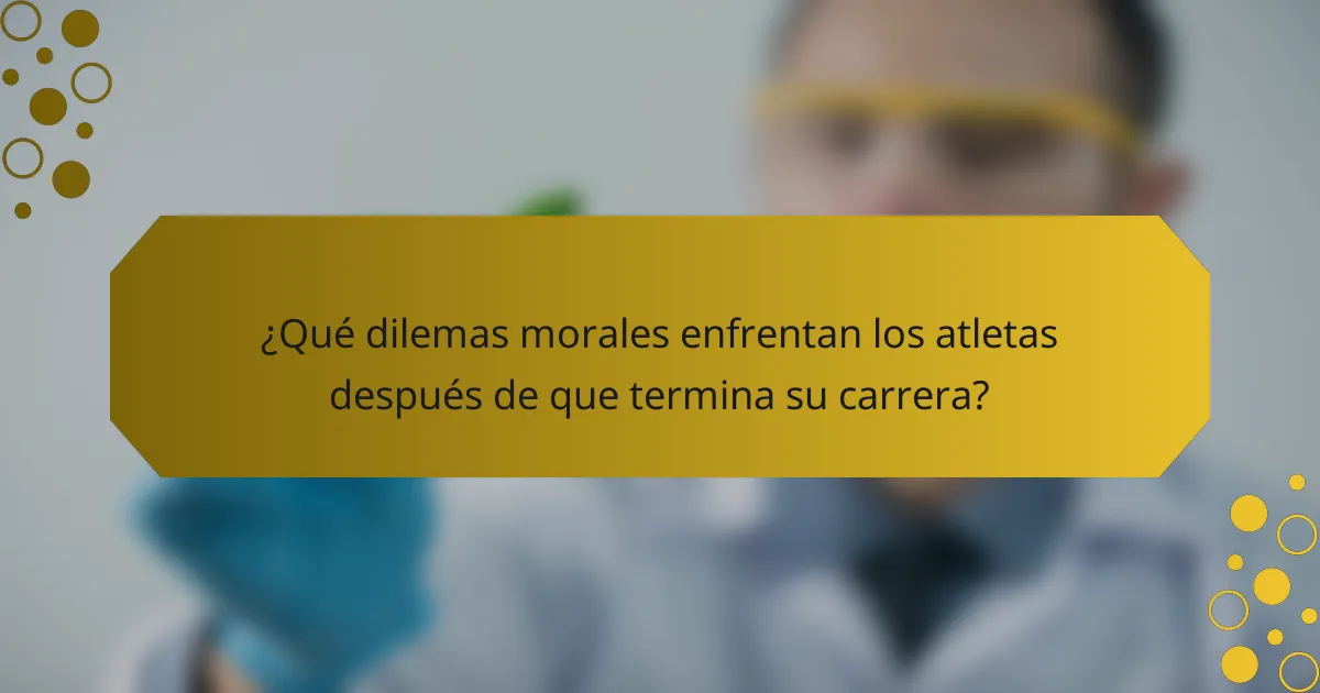 ¿Qué dilemas morales enfrentan los atletas después de que termina su carrera?